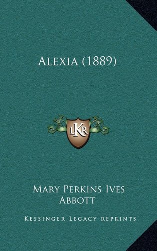 9781164256762: Alexia (1889)