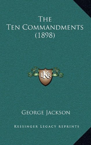 The Ten Commandments (1898) (9781164257561) by Jackson, George BSC