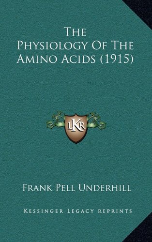 9781164259954: The Physiology of the Amino Acids (1915)
