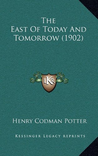 9781164262510: The East of Today and Tomorrow (1902)