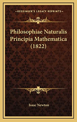 Beispielbild fr Philosophiae Naturalis Principia Mathematica (1822) (Latin Edition) zum Verkauf von ALLBOOKS1