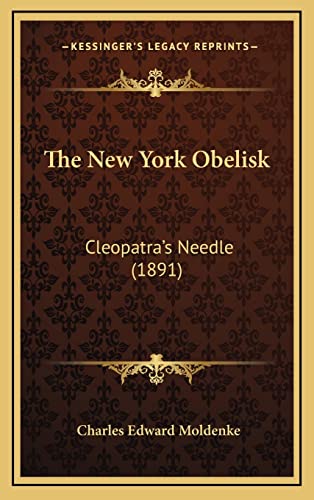 9781164270775: The New York Obelisk: Cleopatra's Needle (1891)