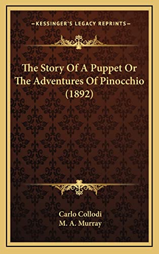 Beispielbild fr The Story of a Puppet or the Adventures of Pinocchio (1892) zum Verkauf von THE SAINT BOOKSTORE