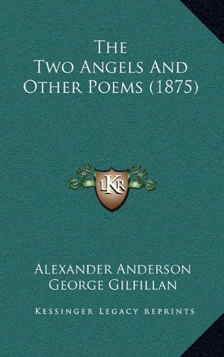 The Two Angels And Other Poems (1875) (9781164285908) by Anderson, Alexander