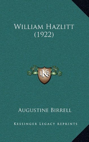 William Hazlitt (1922) (9781164286455) by Birrell, Augustine
