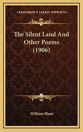 Stock image for The Silent Land and Other Poems (1906) for sale by THE SAINT BOOKSTORE