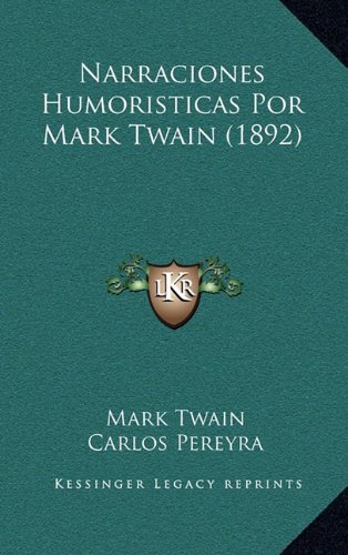 9781164297833: Narraciones Humoristicas Por Mark Twain (1892)