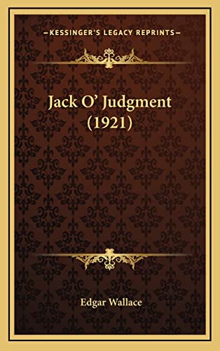 Jack O' Judgment (1921) (9781164299080) by Wallace, Edgar