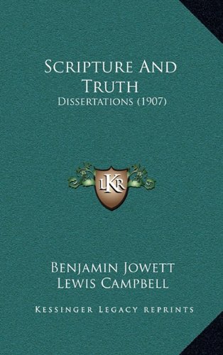9781164300854: Scripture and Truth: Dissertations (1907)