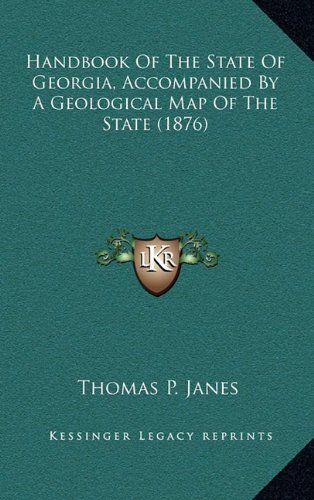 9781164304609: Handbook Of The State Of Georgia, Accompanied By A Geological Map Of The State (1876)