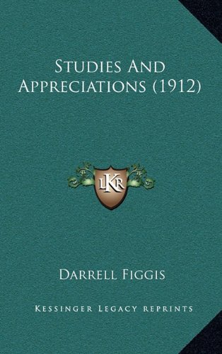 Studies And Appreciations (1912) (9781164304999) by Figgis, Darrell