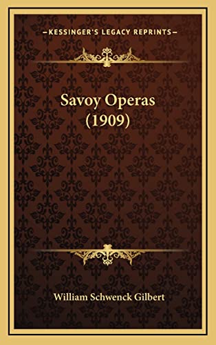 9781164307747: Savoy Operas (1909)