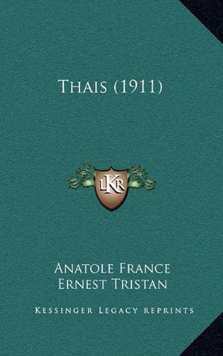 Thais (1911) (9781164307884) by France, Anatole