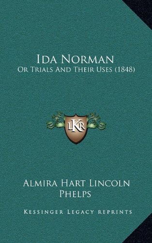9781164307969: Ida Norman: Or Trials and Their Uses (1848)
