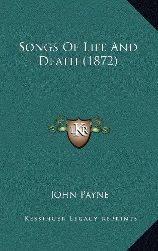 Songs Of Life And Death (1872) (9781164314387) by Payne, John