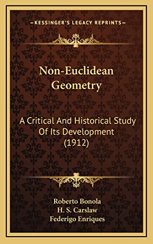 9781164315049: Non-Euclidean Geometry: A Critical And Historical Study Of Its Development (1912)