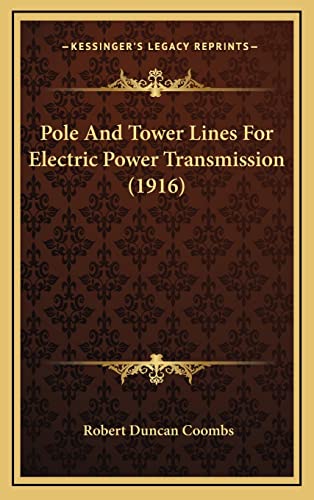 Stock image for Pole and Tower Lines for Electric Power Transmission (1916) for sale by THE SAINT BOOKSTORE