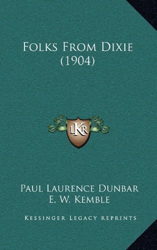 Folks From Dixie (1904) (9781164317869) by Dunbar, Paul Laurence