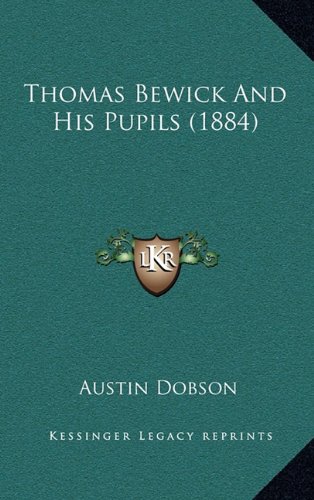 9781164318477: Thomas Bewick And His Pupils (1884)