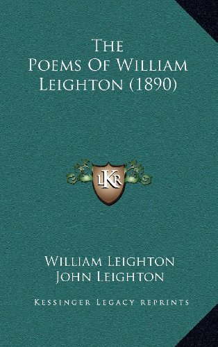 9781164329398: The Poems of William Leighton (1890)