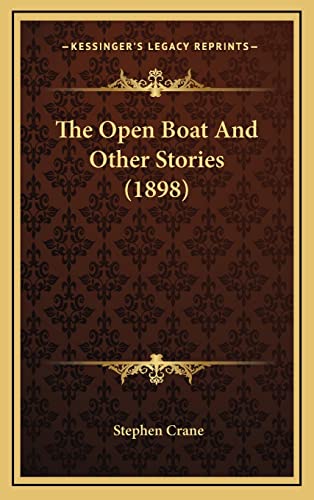 9781164334682: The Open Boat And Other Stories (1898)