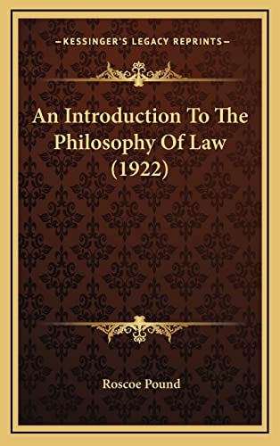 An Introduction To The Philosophy Of Law (1922) (9781164341369) by Pound, Roscoe