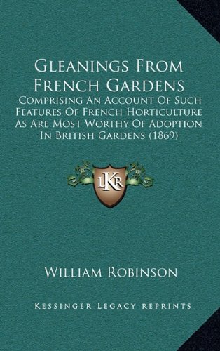 9781164345961: Gleanings From French Gardens