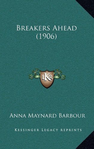 9781164358992: Breakers Ahead (1906)