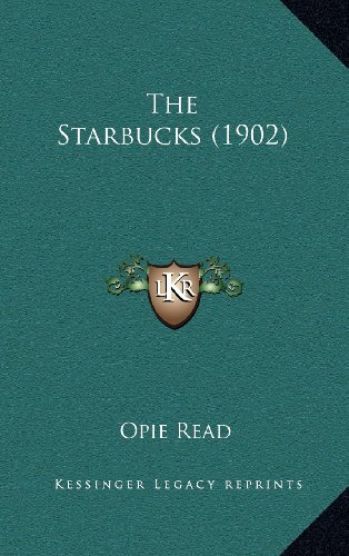 The Starbucks (1902) (9781164359463) by Read, Opie