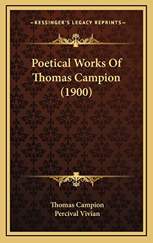 Beispielbild fr Poetical Works Of Thomas Campion (1900) zum Verkauf von Phatpocket Limited