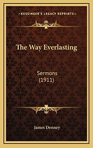 Beispielbild fr The Way Everlasting: Sermons (1911) zum Verkauf von ALLBOOKS1