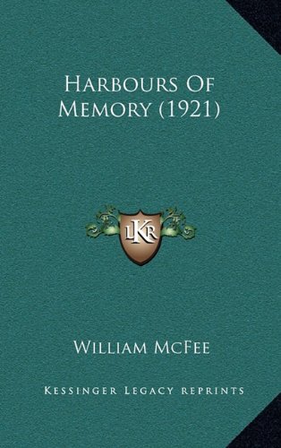 Harbours Of Memory (1921) (9781164370956) by McFee, William