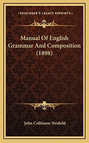 9781164371373: Manual Of English Grammar And Composition (1898)