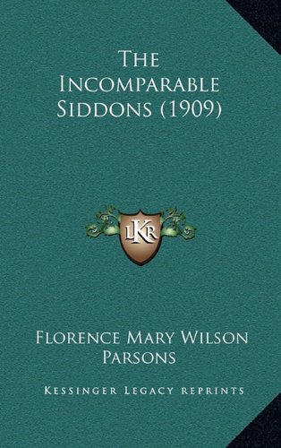 9781164374329: The Incomparable Siddons (1909)