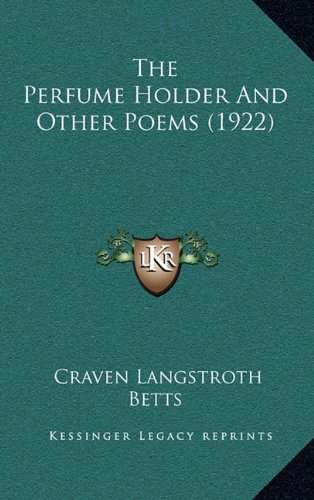 9781164377481: The Perfume Holder and Other Poems (1922)
