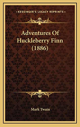 Adventures Of Huckleberry Finn (1886) (9781164380320) by Twain, Mark