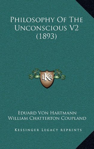 Philosophy Of The Unconscious V2 (1893) (9781164383468) by Von Hartmann, Eduard