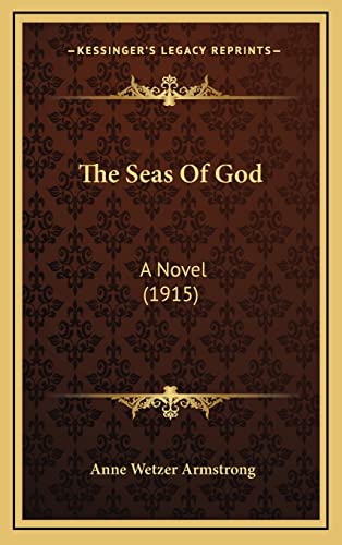 9781164394815: The Seas of God: A Novel (1915)