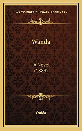 Wanda: A Novel (1883) (9781164395683) by Ouida