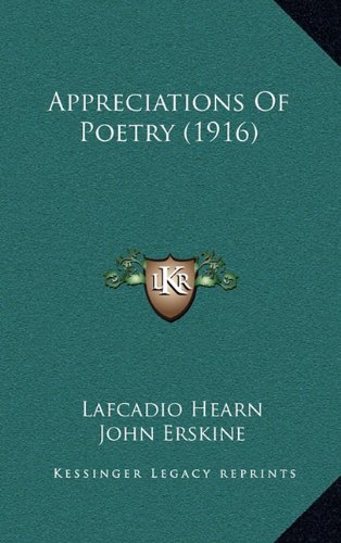 Appreciations Of Poetry (1916) (9781164408871) by Hearn, Lafcadio