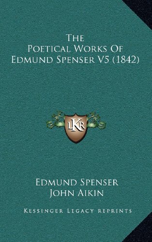 9781164414896: The Poetical Works Of Edmund Spenser V5 (1842)