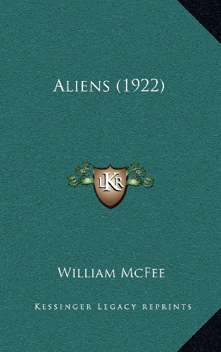 Aliens (1922) (9781164418726) by McFee, William