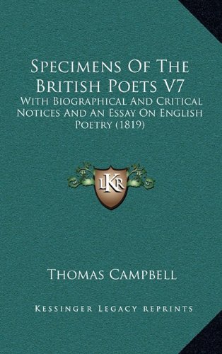 Specimens Of The British Poets V7: With Biographical And Critical Notices And An Essay On English Poetry (1819) (9781164424529) by Campbell, Thomas