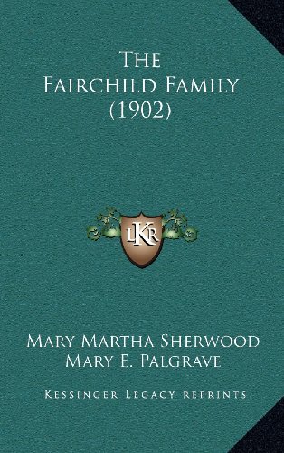 9781164443353: The Fairchild Family (1902)