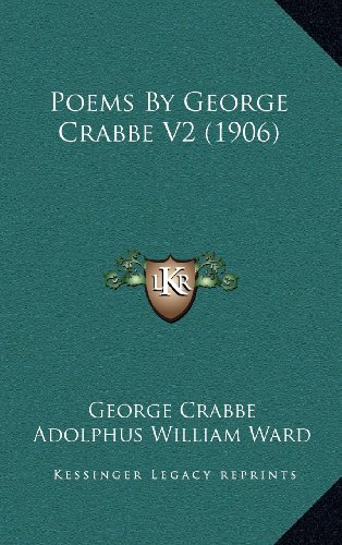 Poems By George Crabbe V2 (1906) (9781164445364) by Crabbe, George