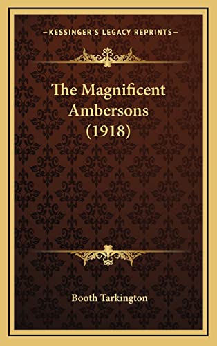 Stock image for The Magnificent Ambersons (1918) for sale by Hawking Books