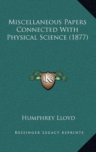 9781164450412: Miscellaneous Papers Connected With Physical Science (1877)