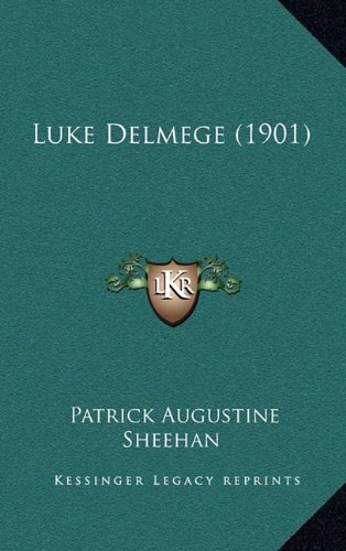 9781164459705: Luke Delmege (1901)