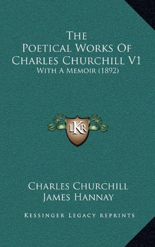 The Poetical Works Of Charles Churchill V1: With A Memoir (1892) (9781164463511) by Churchill, Charles