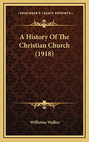 9781164466154: A History Of The Christian Church (1918)